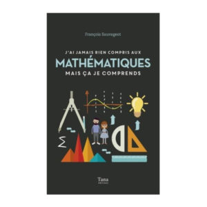 J'ai Jamais Rien Compris Aux Mathématiques Mais ça Je Comprends