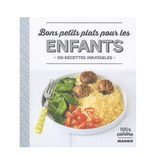 Bons Petits Plats Pour Les Enfants Mango
