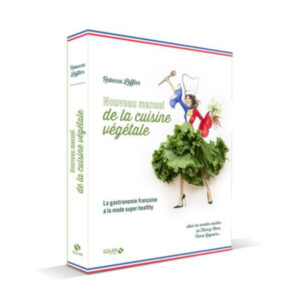 Nouveau Manuel de la Cuisine Végétale