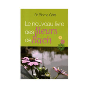 Le nouveau livre des fleurs de Bach