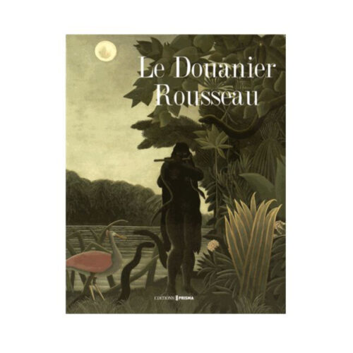 Le Douanier Rousseau Prisma Edition